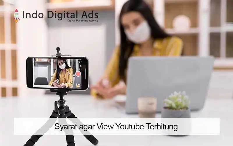 Cara Streaming Youtube Agar Terhitung. Bagaimana Sebenarnya Syarat agar View Youtube Terhitung?