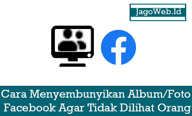 Cara Menyembunyikan Album Foto Di Fb Lite. Cara Menyembunyikan Album Dan Foto Facebook Di HP Dan PC