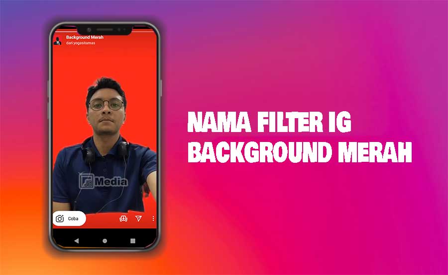 Nama Filter Ig Background Merah. Nama Filter IG Background Pas Foto Merah, Nggak Perlu Edit