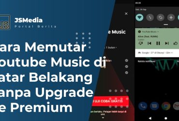 Cara Agar Youtube Music Bisa Berjalan Di Latar Belakang. Cara Memutar Youtube Music di Latar Belakang Tanpa Upgrade ke