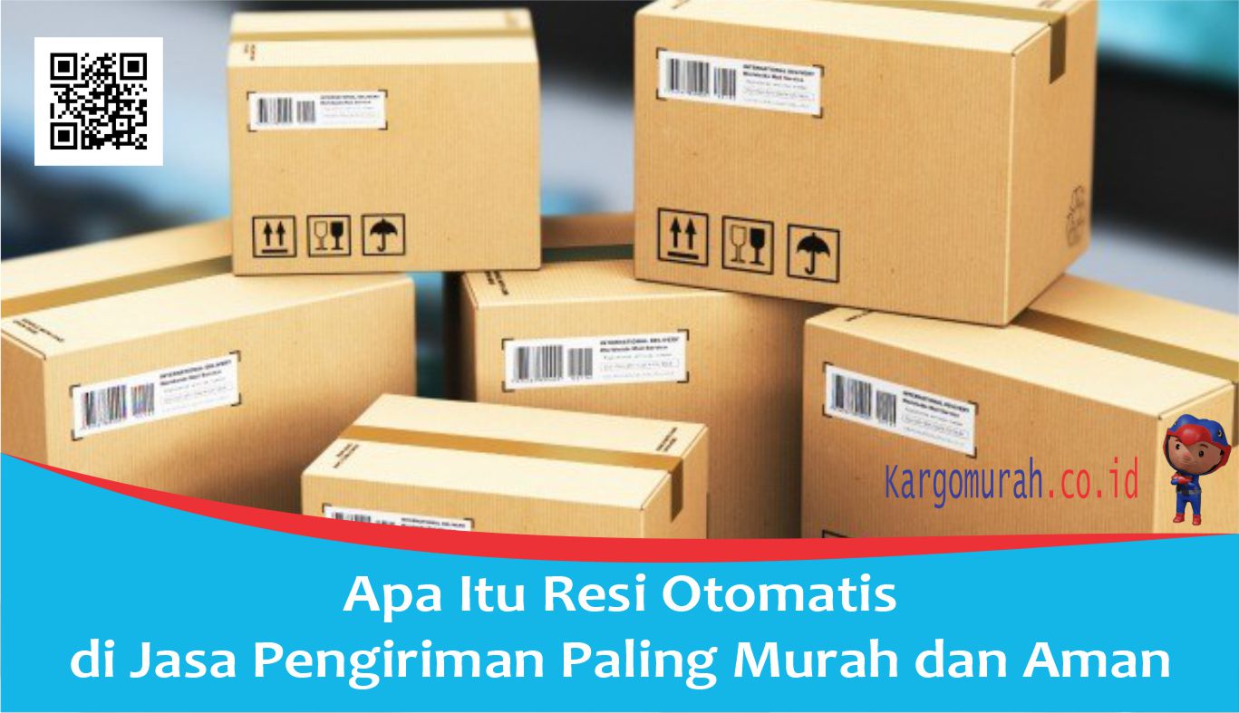 Resi Otomatis Adalah. Apa Itu Resi Otomatis di Jasa Pengiriman Paling Murah dan Aman