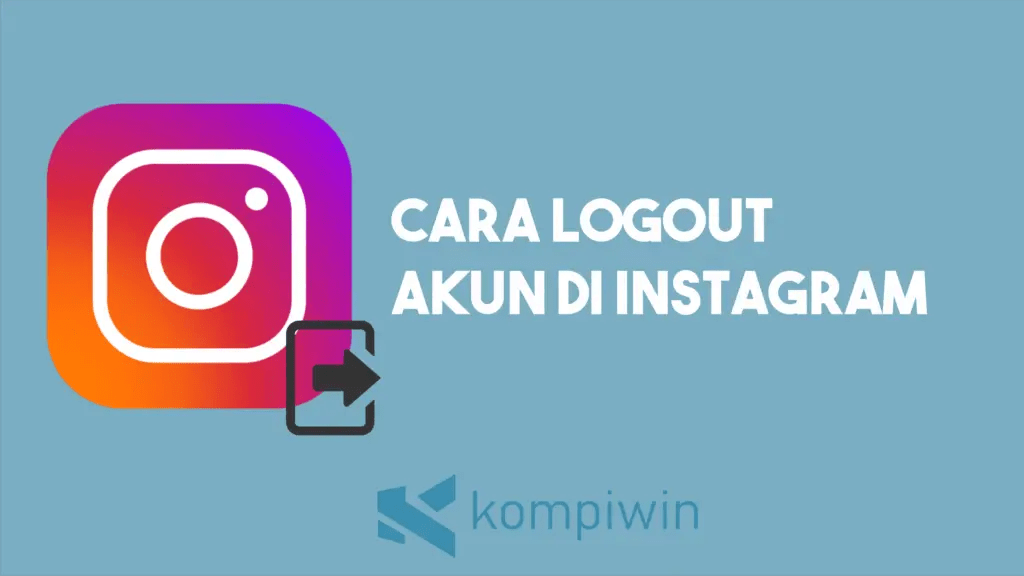 Cara Keluar Dari Instagram Di Komputer. Cara Logout (Keluar) Akun Instagram Ketika di PC / HP