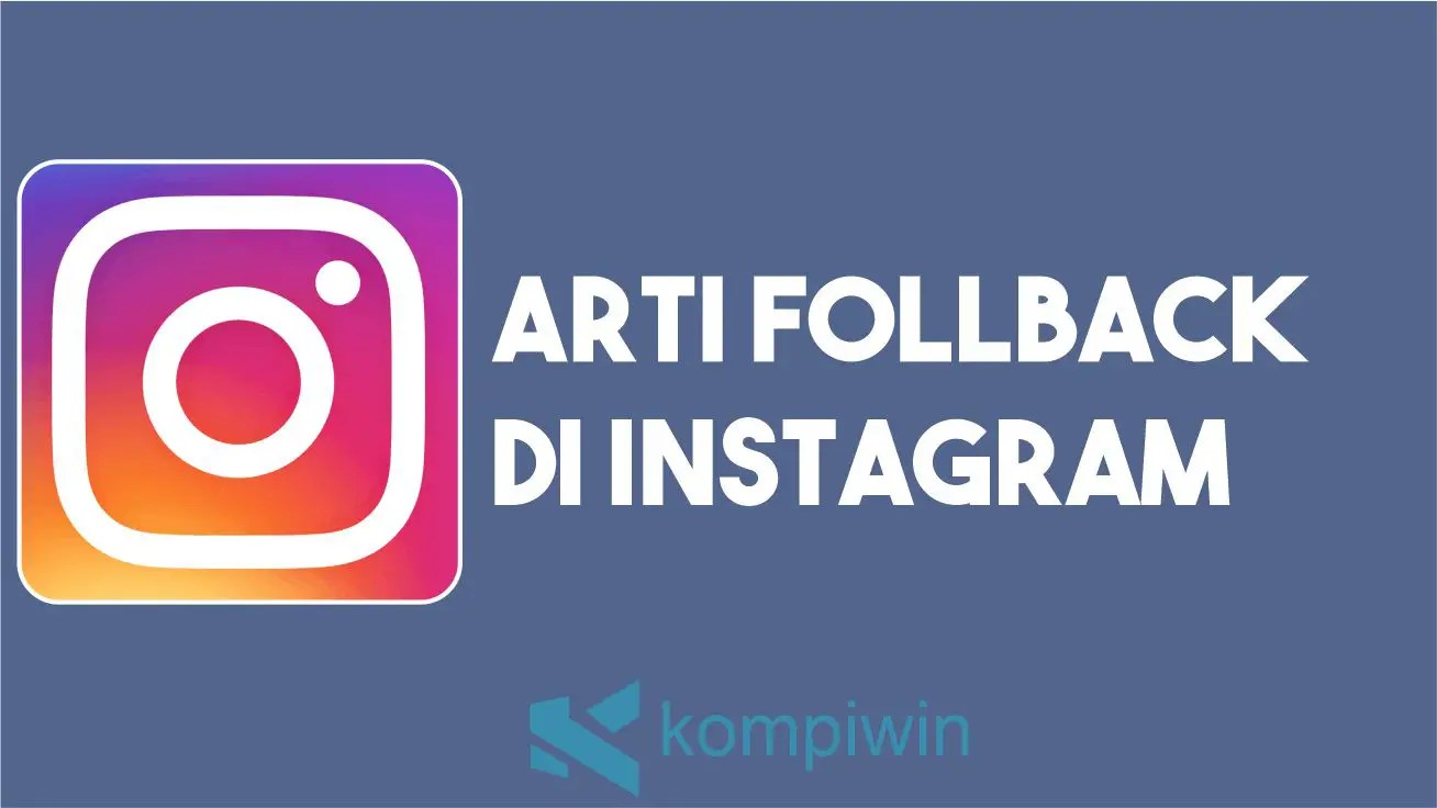 Arti Follback Di Instagram. Arti Lengkap Kata 