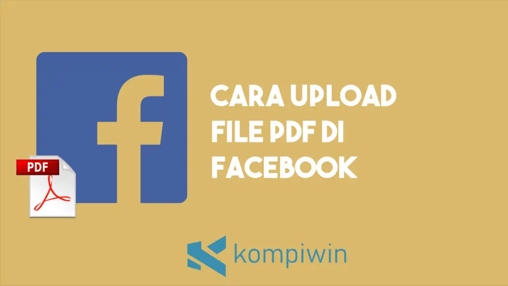 Cara Mengunggah File Ke Facebook. Cara Upload File PDF Di Facebook (Chat Personal / Grup)