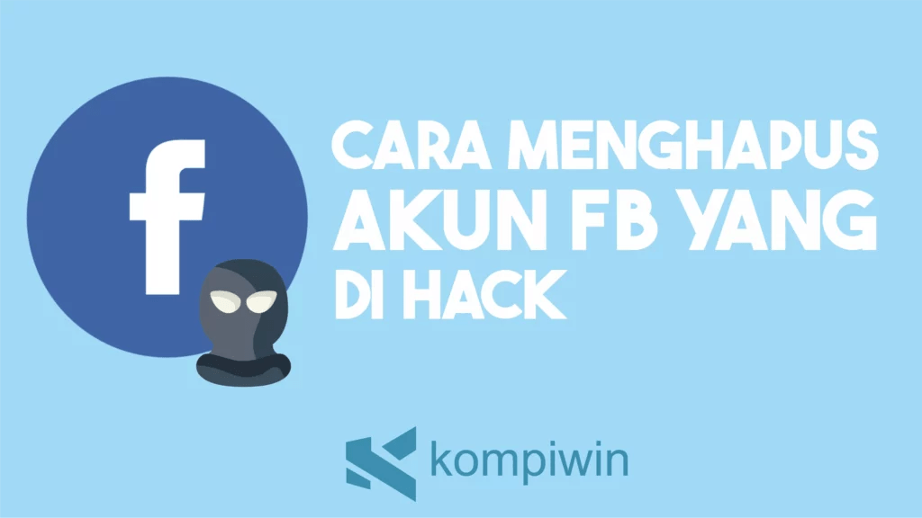 Cara Hapus Akun Fb Yg Di Hack. Cara Menghapus Akun FB Yang Di Hack Oleh Orang Lain