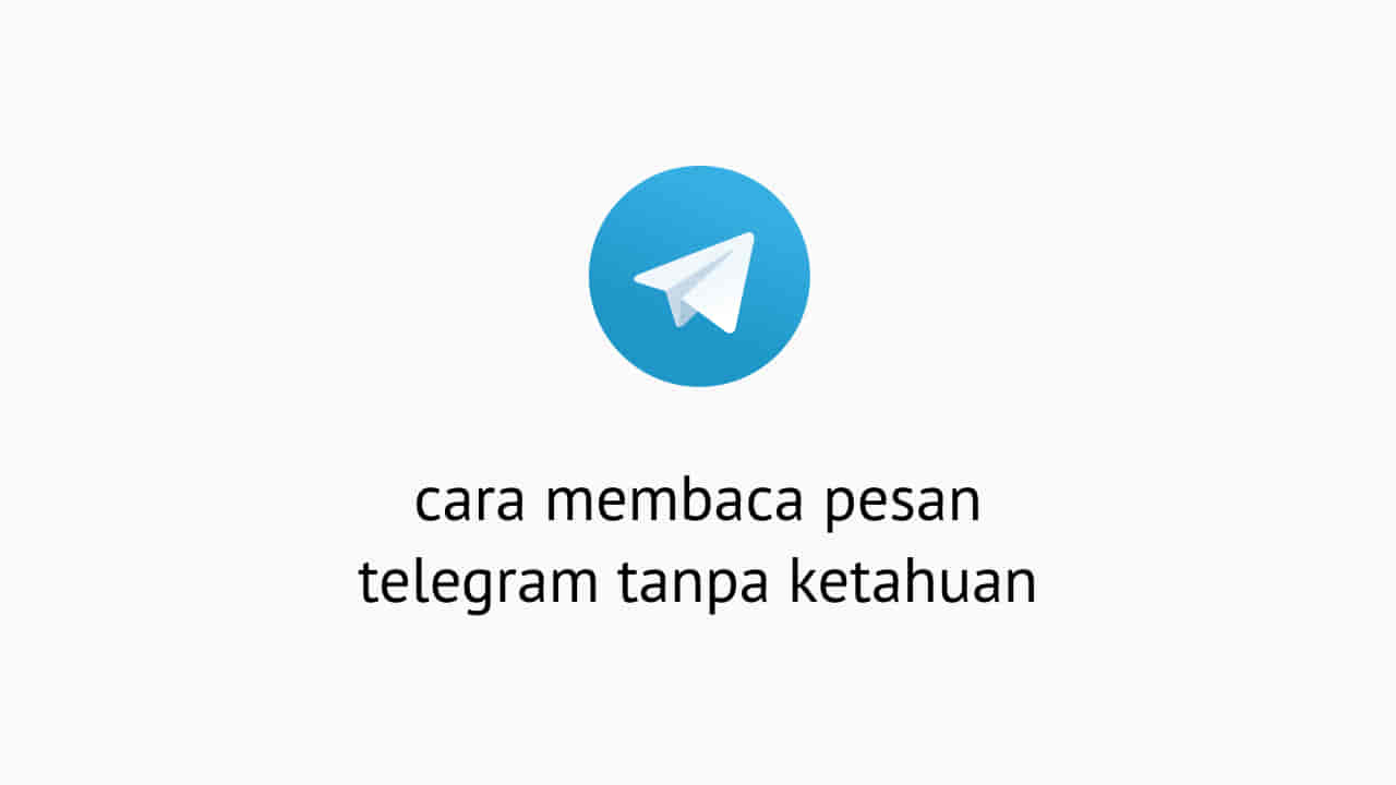 Tanda Pesan Sudah Dibaca Di Telegram. 3 Cara Membaca Pesan Telegram Tanpa Ketahuan Dengan Mudah