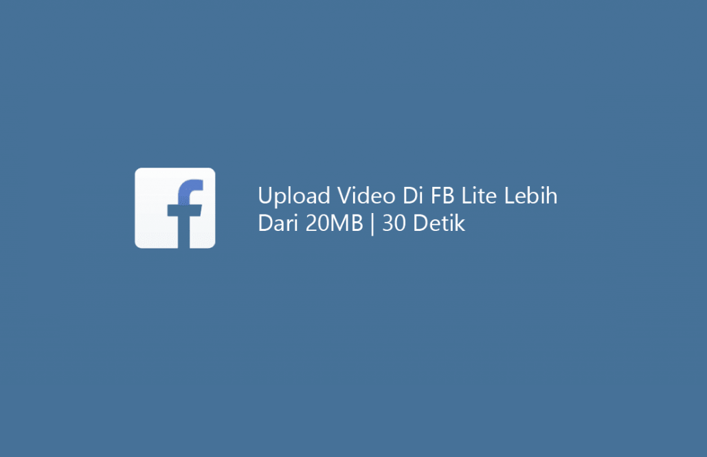 Cara Mengunggah Video Di Facebook Lite. √ 3 Cara Upload Video di FB Lite Lebih 30 Detik (20MB+)