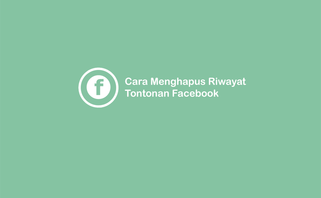 Cara Menghapus Semua Riwayat Tontonan Di Fb. 2 Cara Menghapus Riwayat Tontonan Video di Akun Facebook