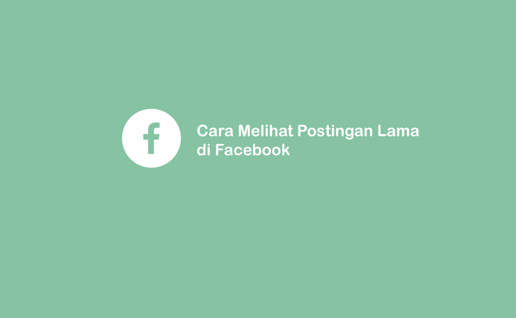 Cara Melihat Status Lama Di Facebook. Cara Melihat Postingan Lama Facebook Secara Otomatis