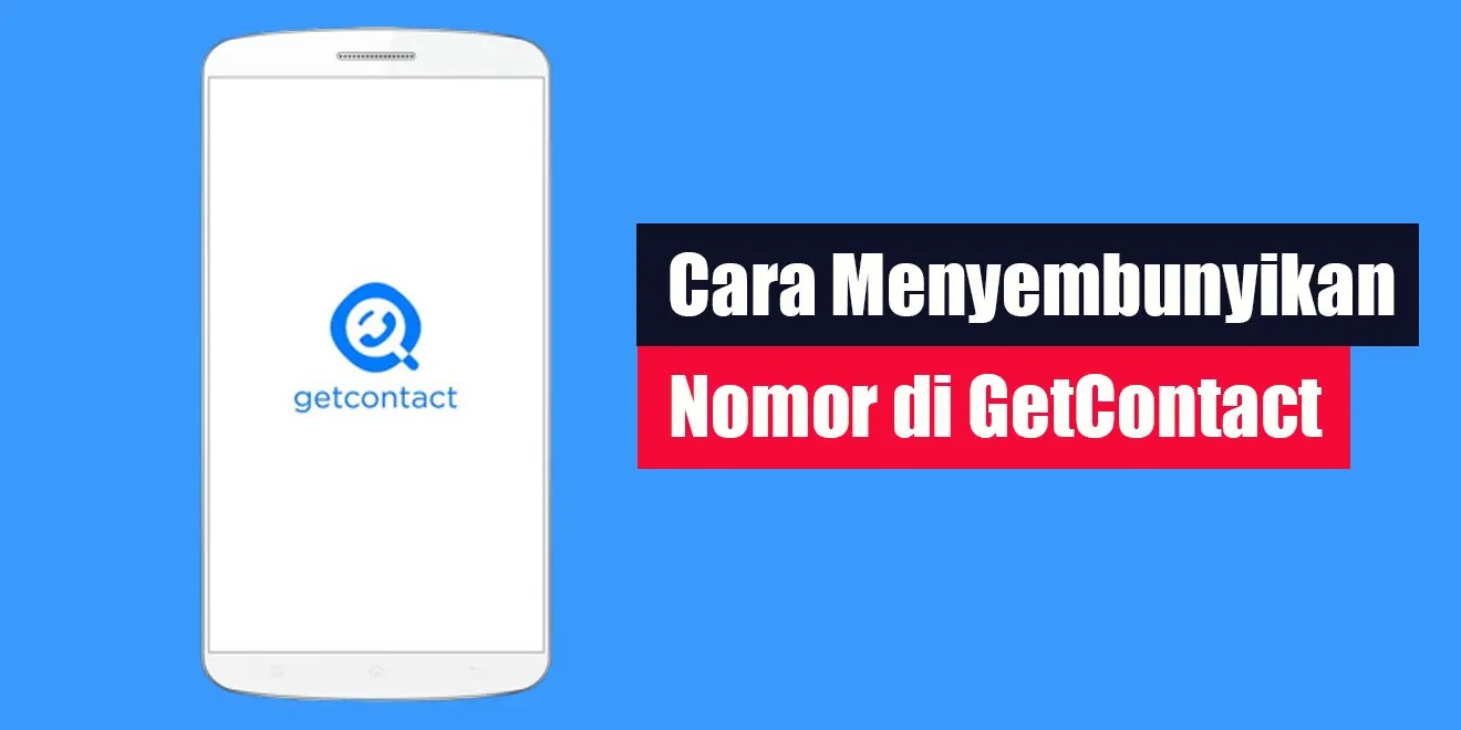 Cara Menyembunyikan Nomor Hp Di Fb. Cara Menyembunyikan Nomor di GetContact