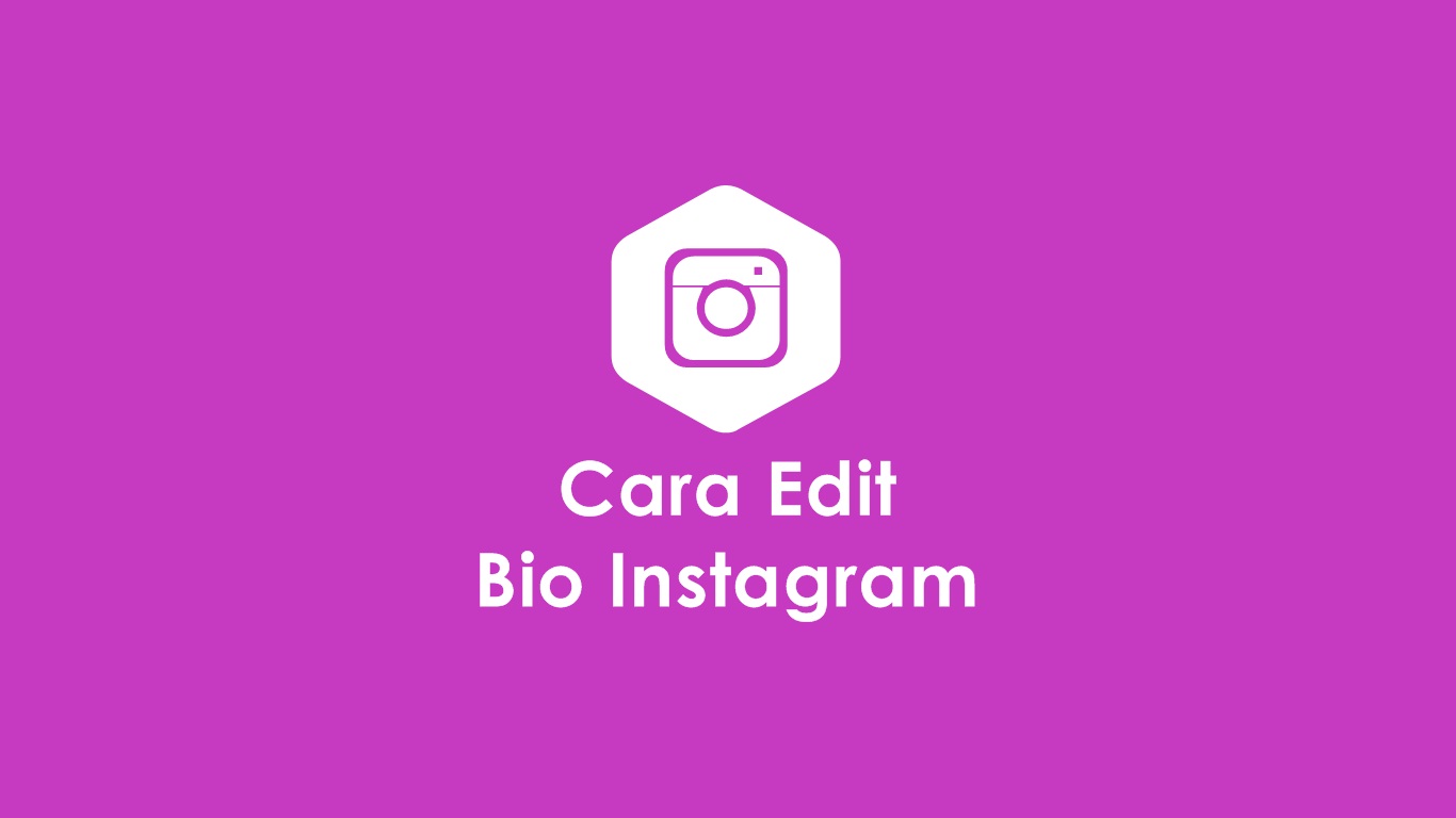Cara Mengganti Bio Ig. √ 6 Cara Edit Bio Instagram Mudah, Keren dan Kekinian