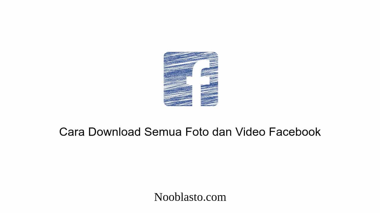 Cara Download Album Facebook Orang Lain. √ 3 Cara Download Semua Foto di Facebook (Gambar dan Video)