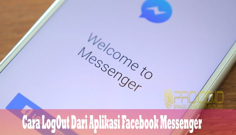 Cara Mengeluarkan Akun Messenger Di Hp Orang Lain. Cara Keluar (LogOut) Dari Aplikasi Facebook Messenger MUDAH