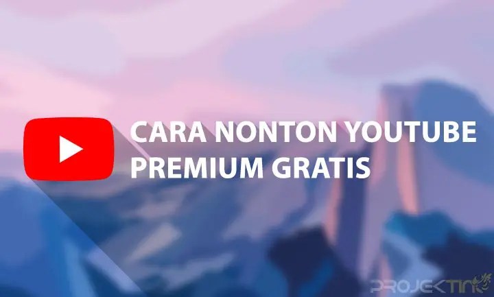 Cara Youtube Premium Gratis. 5 Cara Youtube Premium Gratis Selamanya Tanpa Iklan