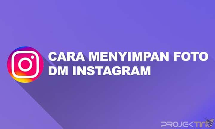 Cara Save Foto Dari Dm Ig. 7 Cara Menyimpan Foto dari DM Instagram ke Galeri