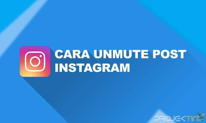 Cara Unmute Post Ig. 7 Cara Unmute Post Instagram Orang Lain