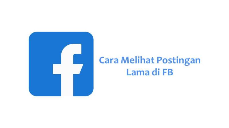 Cara Mencari Postingan Lama Di Fb. 2 Cara Melihat Postingan Lama di FB Tanpa Perlu Banyak Scroll