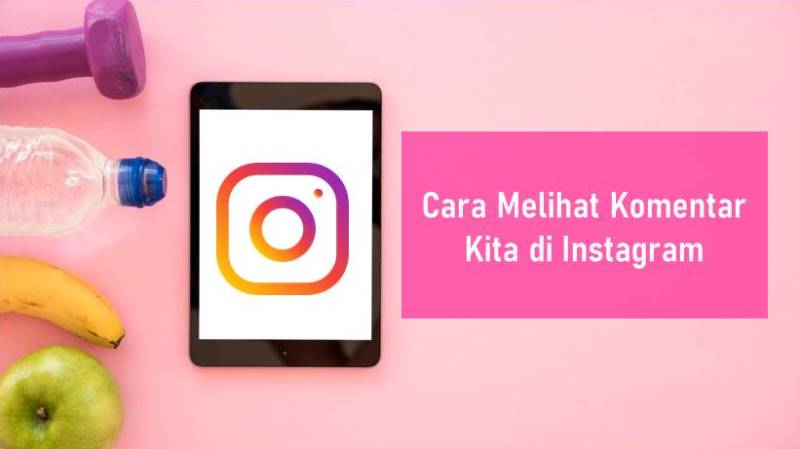 Cara Mencari Komen Kita Di Ig. Cara Melihat Komentar Kita di Instagram Orang Lain dengan Cepat