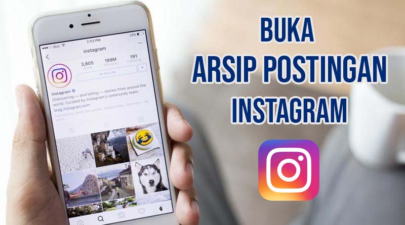 Cara Melihat Arsip Ig Di Laptop. Cara Membuka Arsip Postingan di Instagram Lewat HP dan PC