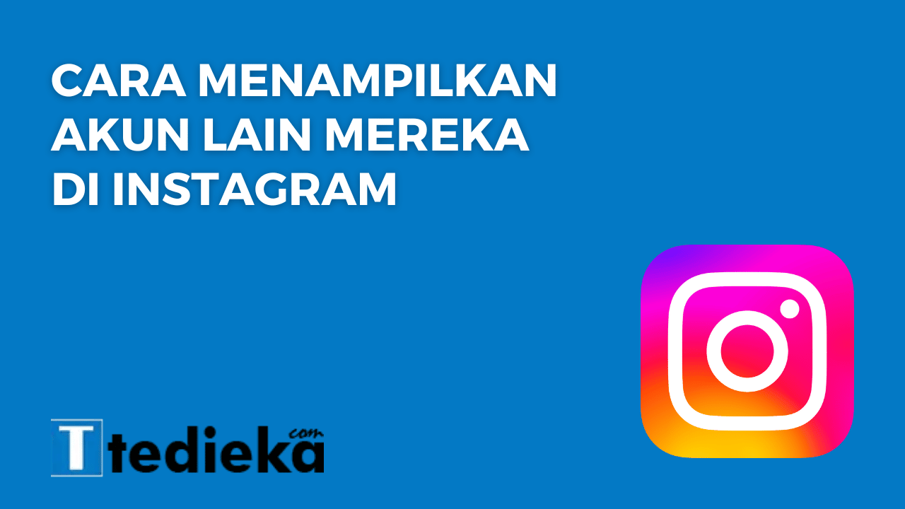 Cara Membagikan Akun Lain Mereka Di Instagram. 3 Cara Mudah Membagikan Akun Lain di Profil IG Sendiri