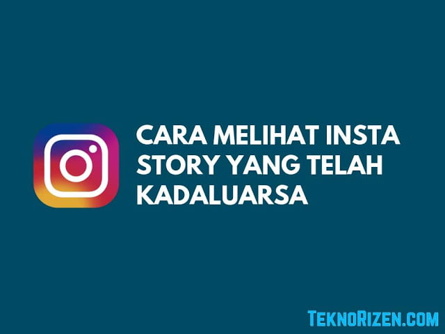 Cara Melihat Siapa Saja Yang Melihat Instagram Story Kita Setelah 24 Jam. Cara Melihat View Story Instagram Setelah 24 Jam
