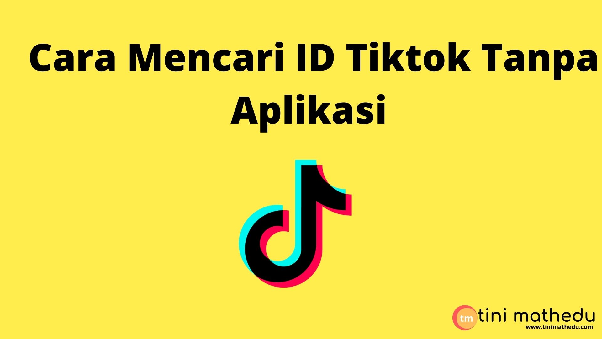 Cara Mencari Id Tiktok Teman. Cara Mencari ID Tiktok Tanpa Aplikasi Mudah dan Cepat – tini